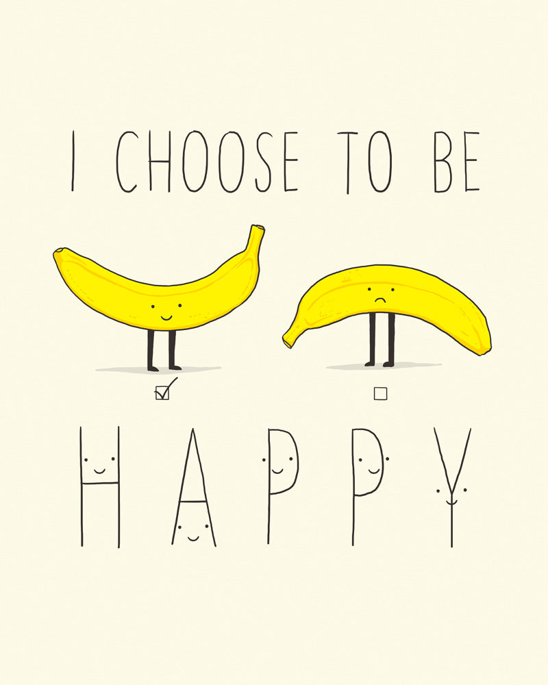 I choose to be happy - Art print