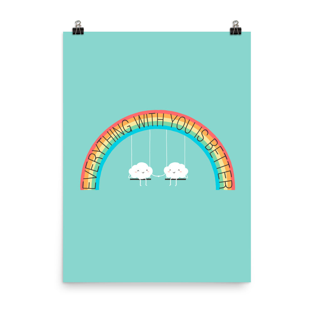 Everything with you is better - Art print