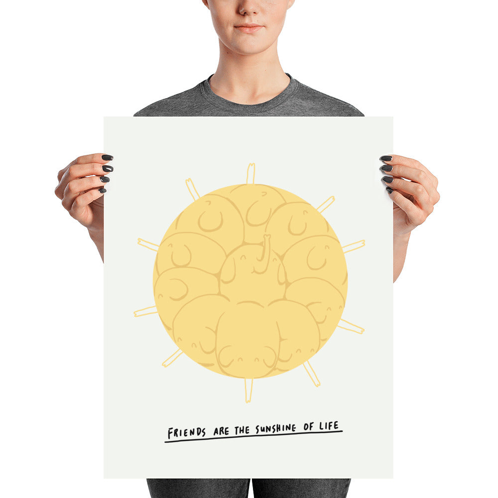 Friends are the sunshine of life - Art print