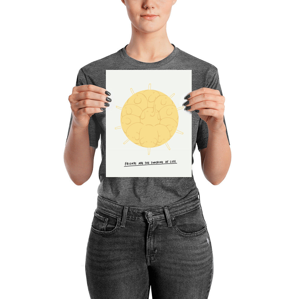 Friends are the sunshine of life - Art print