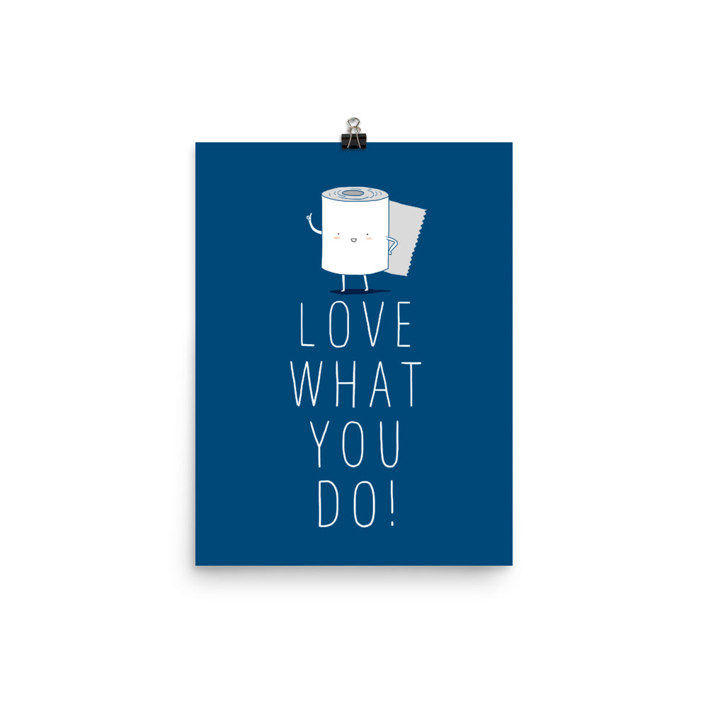 Love what you do - Art print