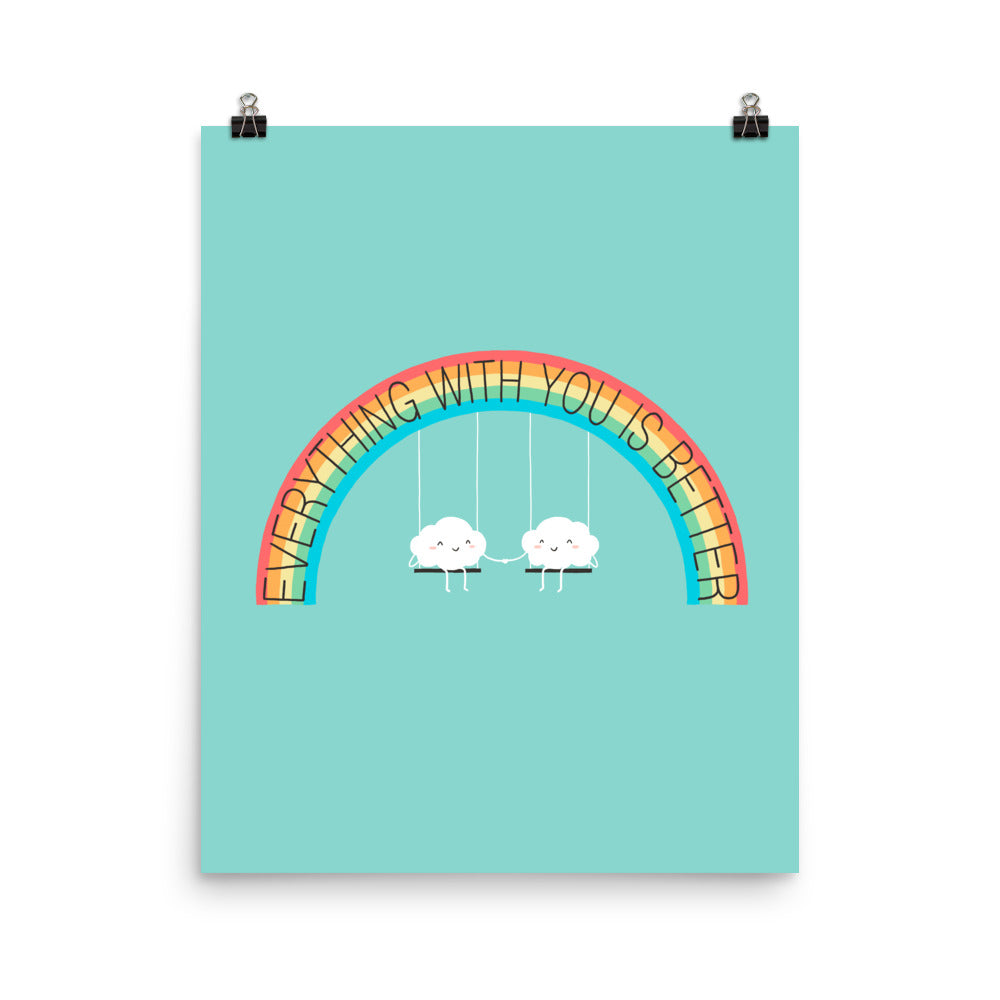 Everything with you is better - Art print