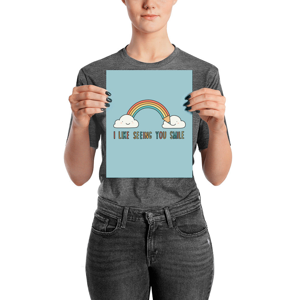 I Like Seeing You Smile - Art print