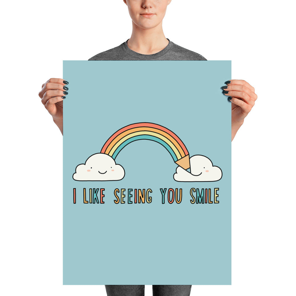 I Like Seeing You Smile - Art print