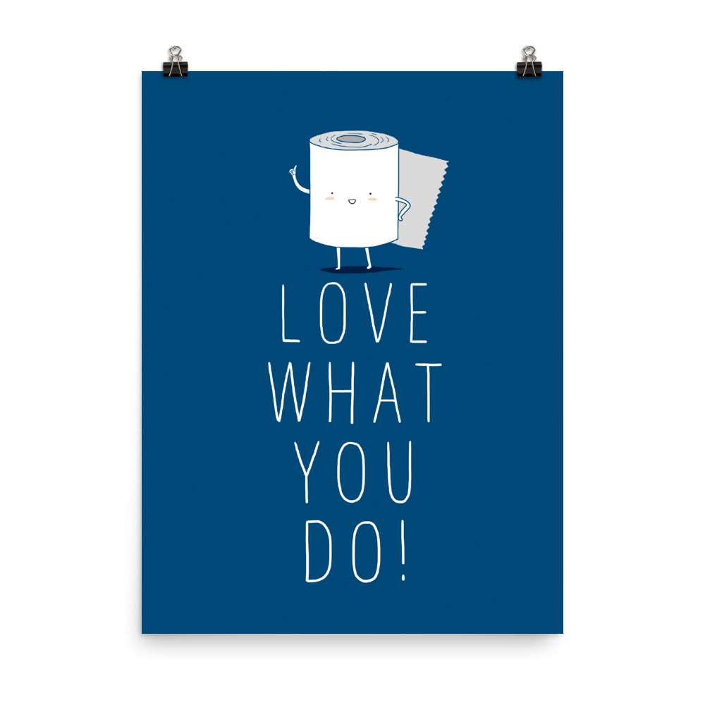 Love what you do - Art print