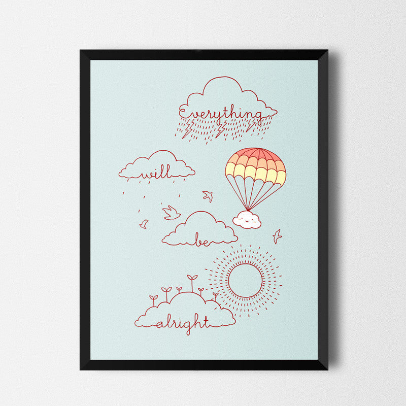 Everything will be alright - Art print