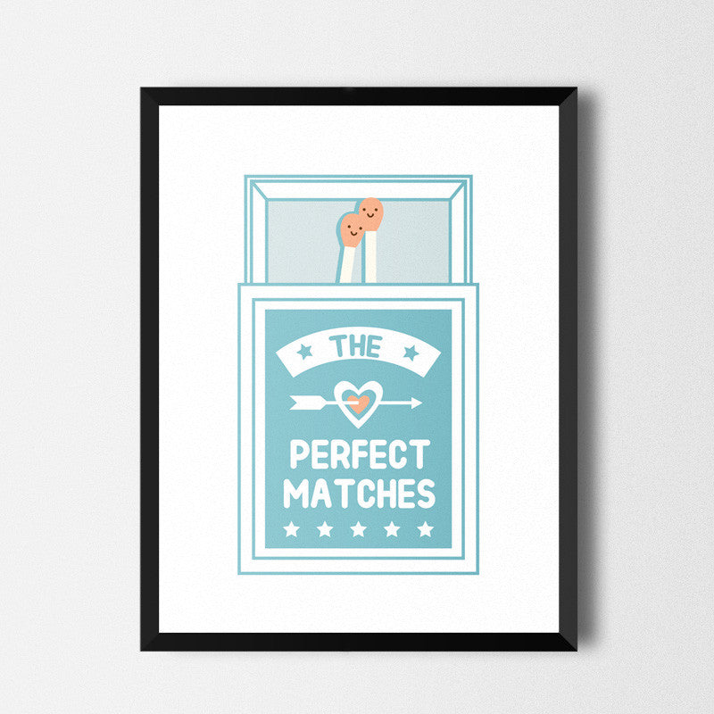 The Perfect Matches - Art print