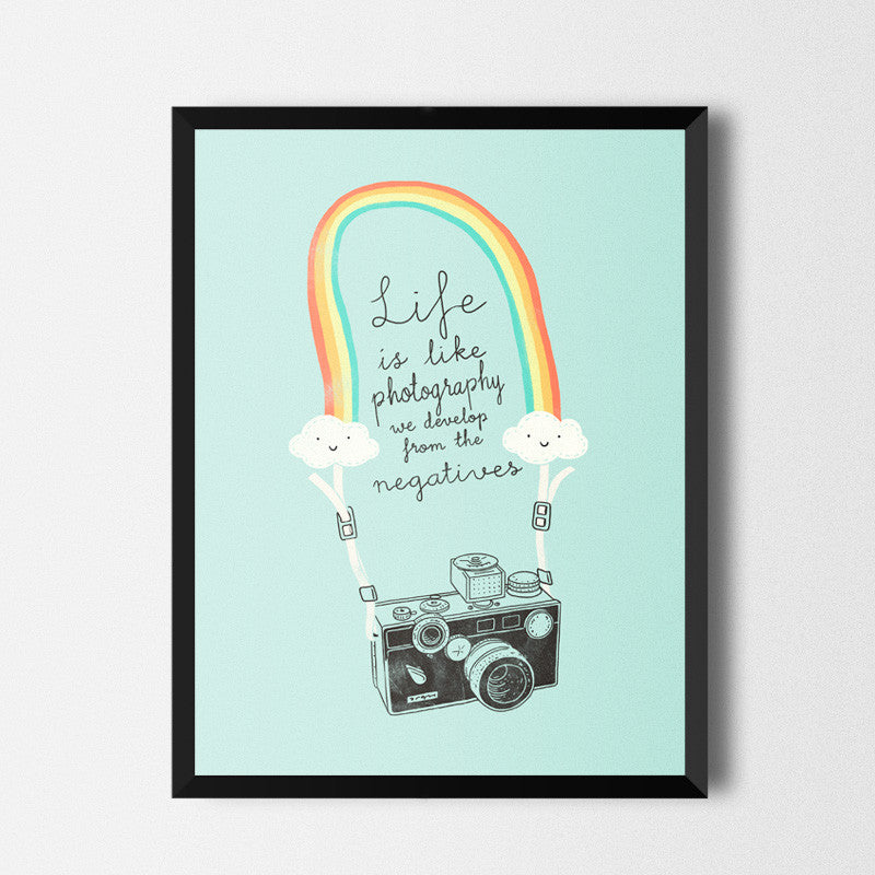 Life is like photography - Art print