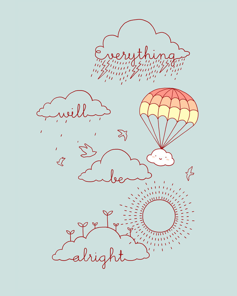 Everything will be alright - Art print