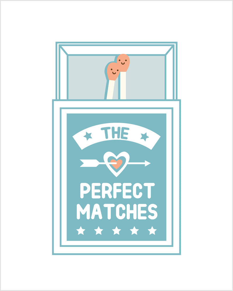 The Perfect Matches - Art print