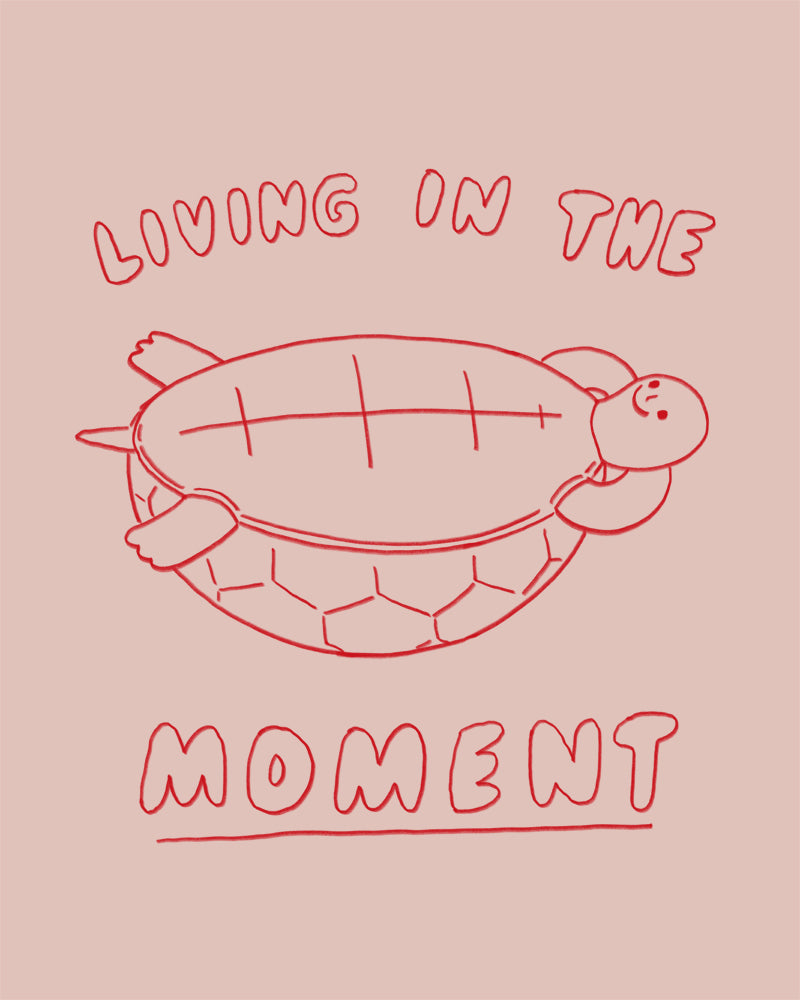 Living in the moment - Art print