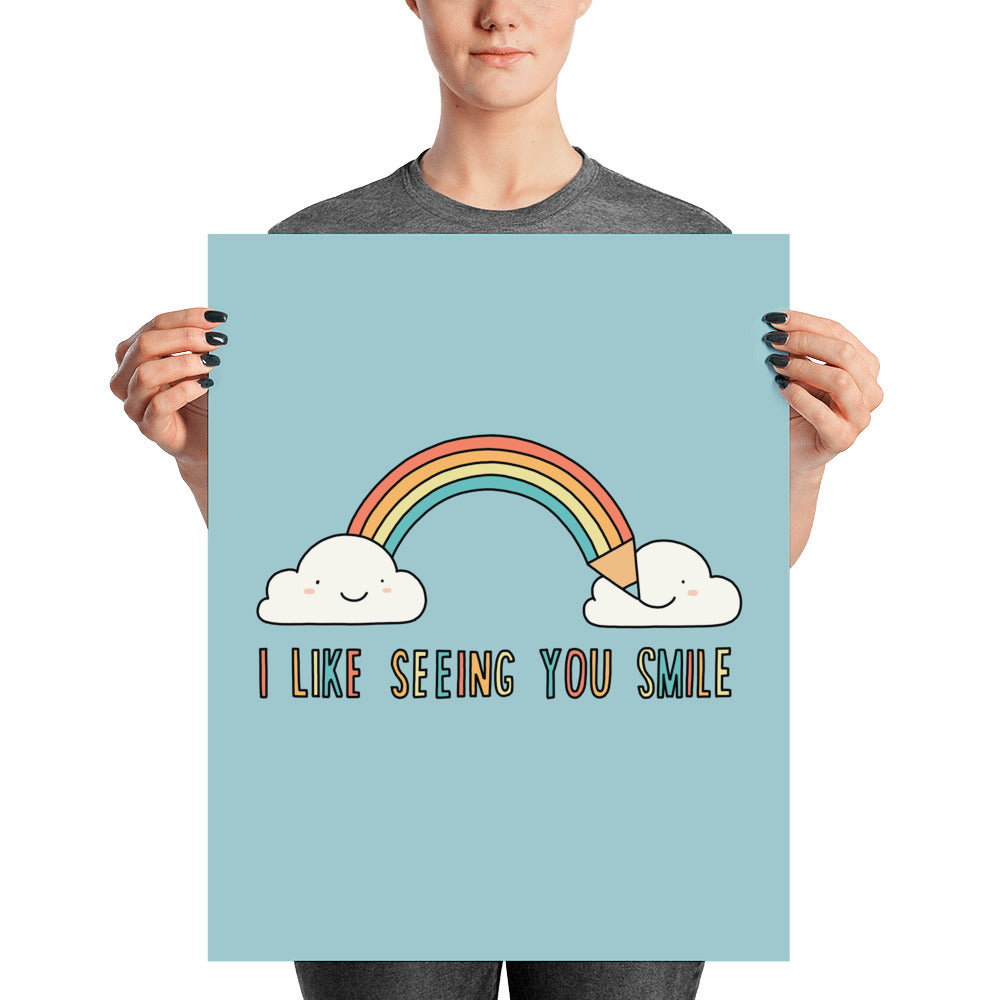 I Like Seeing You Smile - Art print