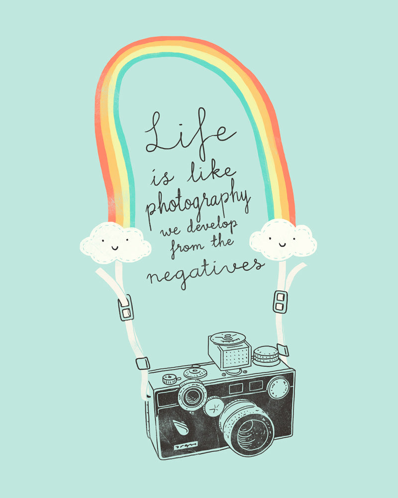 Life is like photography - Art print