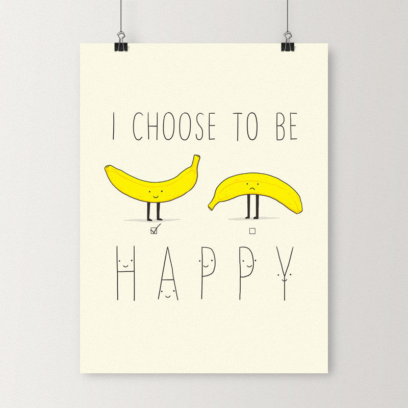 I choose to be happy - Art print