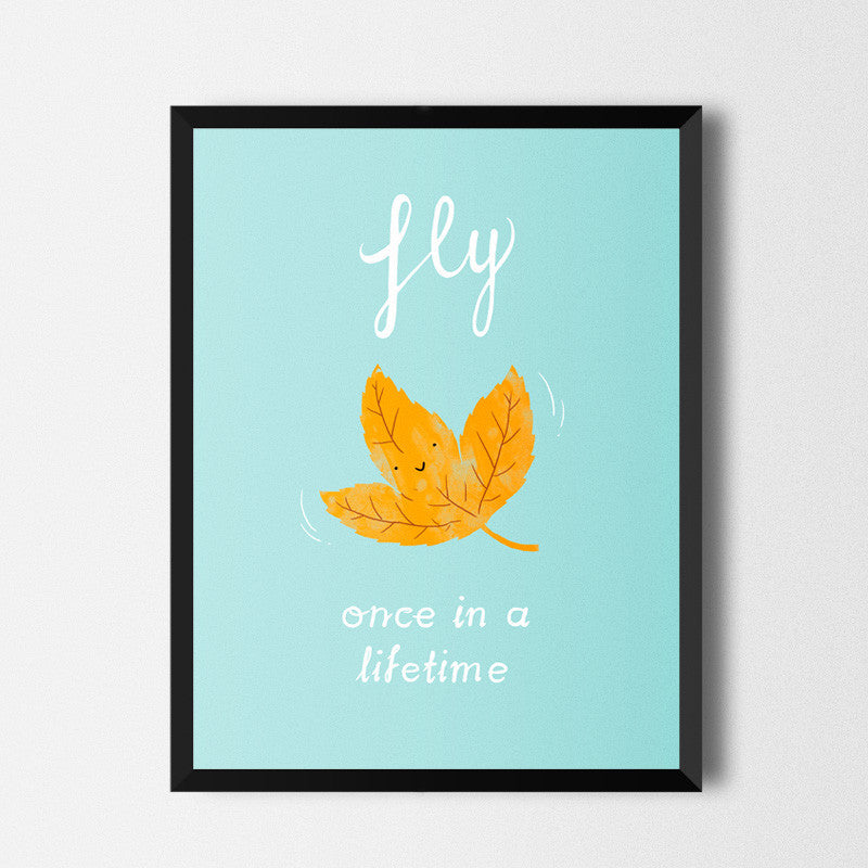 Fly, once in a lifetime - Art print