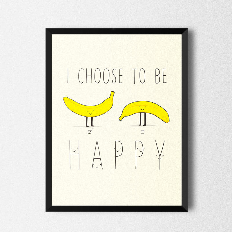 I choose to be happy - Art print
